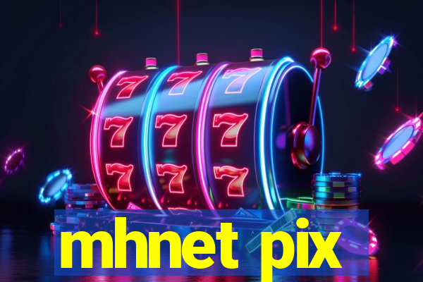 mhnet pix